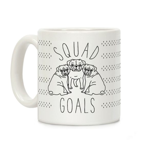 Squad Goals Pugs Coffee Mug Squad Goals Pugs Coffee Mug