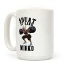 Squat It Like Mirko Coffee Mug Squat It Like Mirko Coffee Mug