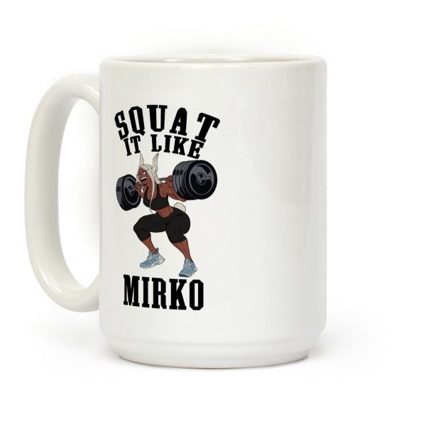 Squat It Like Mirko Coffee Mug Squat It Like Mirko Coffee Mug