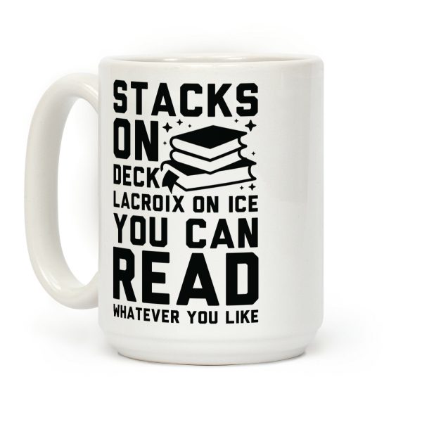 Stacks On Deck LaCroix on Ice You Can Read Whatever You Like Coffee Mug