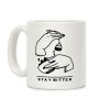 Stay Bitter Coffee Mug Stay Bitter Coffee Mug