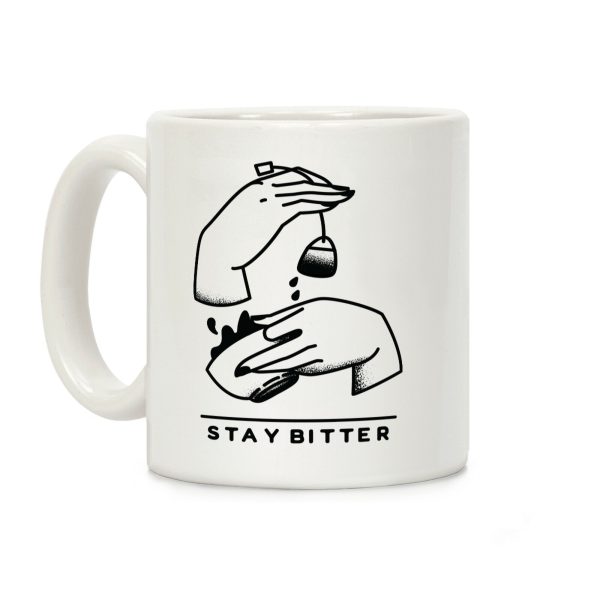 Stay Bitter Coffee Mug Stay Bitter Coffee Mug