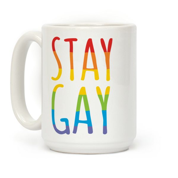 Stay Gay Coffee Mug Stay Gay Coffee Mug