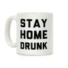 Stay Home Drunk Coffee Mug Stay Home Drunk Coffee Mug