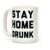 Stay Home Drunk Coffee Mug Stay Home Drunk Coffee Mug