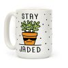 Stay Jaded Coffee Mug Stay Jaded Coffee Mug