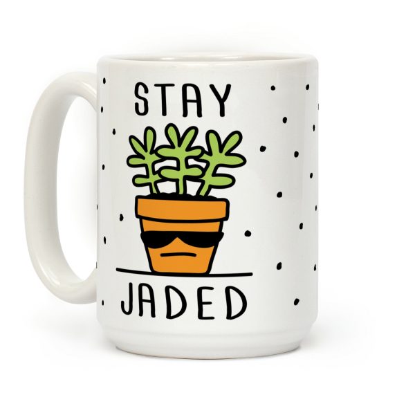 Stay Jaded Coffee Mug Stay Jaded Coffee Mug
