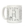 Stay Mean Coffee Mug Stay Mean Coffee Mug