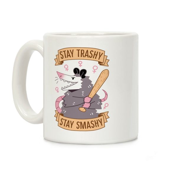 Stay Trashy, Stay Smashy Coffee Mug Stay Trashy, Stay Smashy Coffee Mug