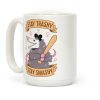 Stay Trashy, Stay Smashy Coffee Mug Stay Trashy, Stay Smashy Coffee Mug