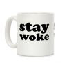 Stay Woke Coffee Mug Stay Woke Coffee Mug