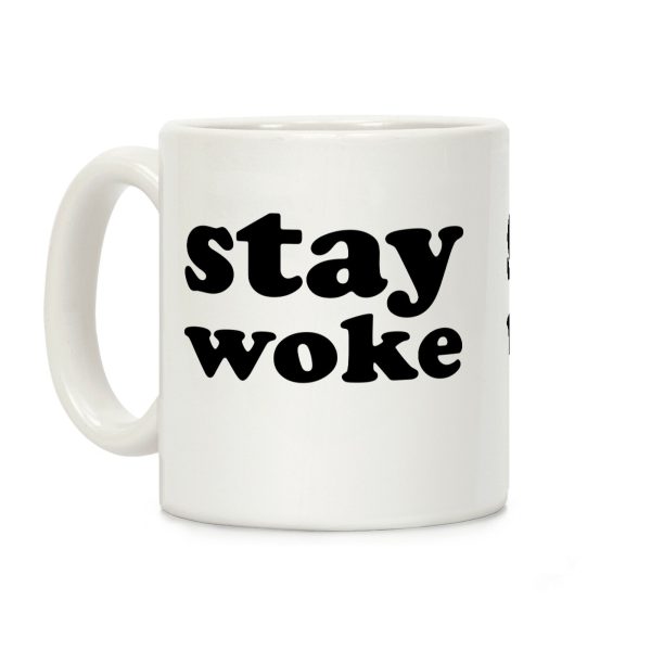 Stay Woke Coffee Mug Stay Woke Coffee Mug