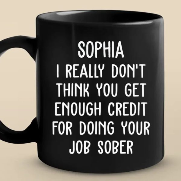 Staying Sober, Staying Sassy - Coworker Personalized Custom Mug - Christmas Gift, Gift For Coworkers, Work Friends, Colleagues Staying Sober, Staying Sassy - Coworker Personalized Custom Mug - Christmas Gift, Gift For Coworkers, Work Friends, Colleagues