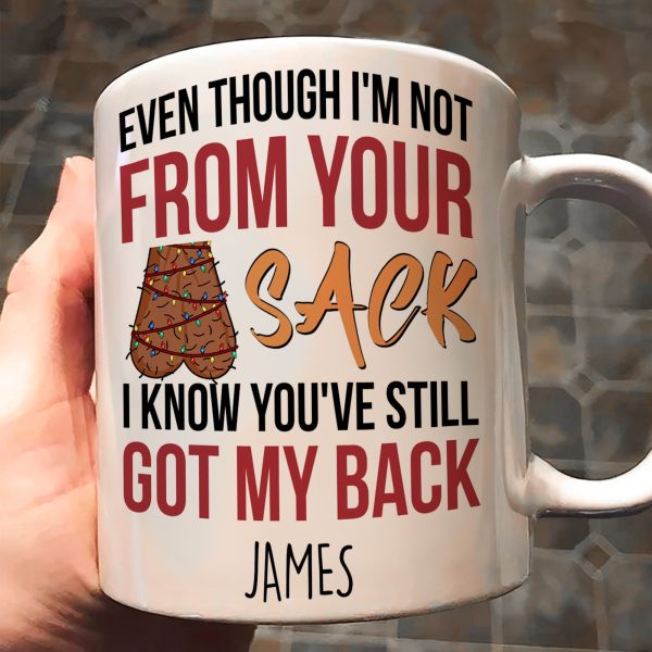 Step Dad You've Still Got My Back Funny Mug - Personalized Mug Step Dad You've Still Got My Back Funny Mug - Personalized Mug