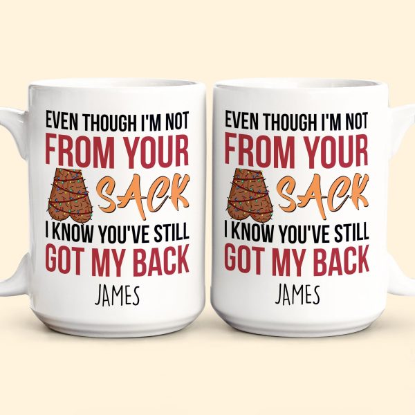 Step Dad You've Still Got My Back Funny Mug - Personalized Mug Step Dad You've Still Got My Back Funny Mug - Personalized Mug