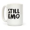 Still Emo Coffee Mug Still Emo Coffee Mug