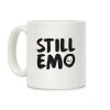 Still Emo Coffee Mug Still Emo Coffee Mug