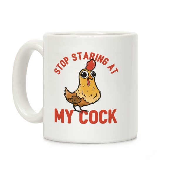 Stop Staring At My Cock Coffee Mug Stop Staring At My Cock Coffee Mug