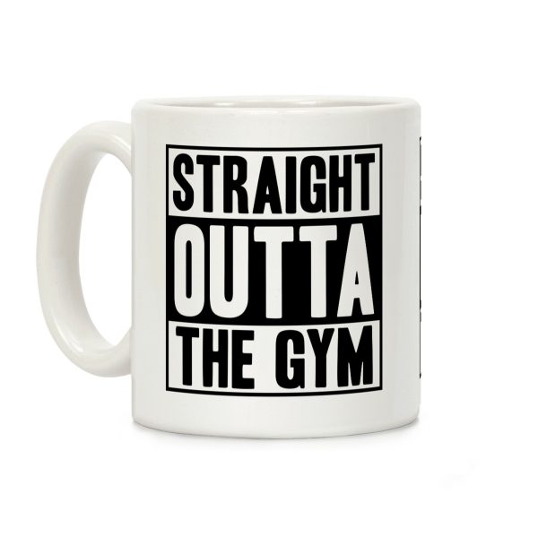 Straight Outta The Gym Coffee Mug Straight Outta The Gym Coffee Mug