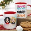 Strangers Think I'm Quiet, Personalized Mug, Gift For Friends Strangers Think I'm Quiet, Personalized Mug, Gift For Friends