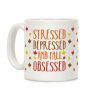 Stressed Depressed and Fall Obsessed Coffee Mug Stressed Depressed and Fall Obsessed Coffee Mug