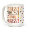 Stressed Depressed and Fall Obsessed Coffee Mug Stressed Depressed and Fall Obsessed Coffee Mug