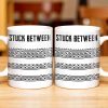 Stuck Between With Chain Link Patterns - Personalized Custom Coffee Mug - FAM384_MG