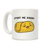 Stuff Me Daddy Taco Coffee Mug Stuff Me Daddy Taco Coffee Mug