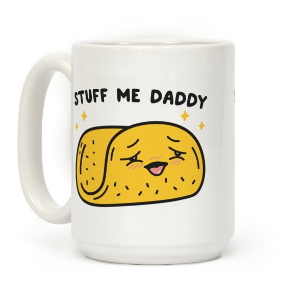 Stuff Me Daddy Taco Coffee Mug Stuff Me Daddy Taco Coffee Mug
