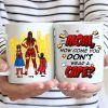 Super Hero Mom You Don't You Wear A Cape - Gift For Mom - Personalized Ceramic Mug - CL02 NA94