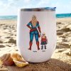 Super Mom, You're My Hero Personalized Wine Tumbler Mother's Day Gift For Mom Super Mom, You're My Hero Personalized Wine Tumbler Mother's Day Gift For Mom