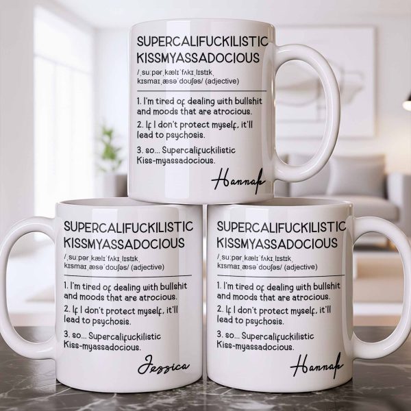 Supercalif*ckilistic Kissmyassadocious Mug - Personalized Custom Coffee Mug - DTG074_MG