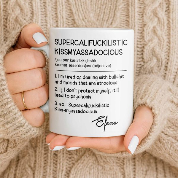 Supercalif*ckilistic Kissmyassadocious Mug - Personalized Custom Coffee Mug - DTG074_MG