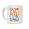 Supercalifragilistic Expiali Kissmyass Coffee Mug Supercalifragilistic Expiali Kissmyass Coffee Mug