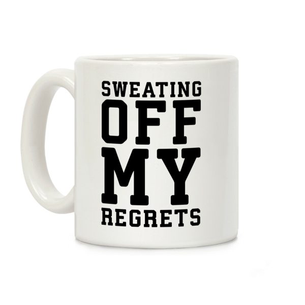 Sweating Off My Regrets Coffee Mug Sweating Off My Regrets Coffee Mug