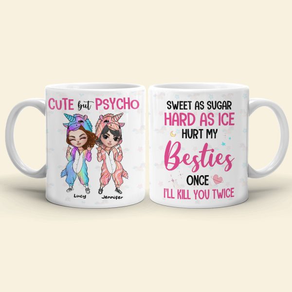 Sweet As Sugar Hard As Ice Hurt My Besties Once I'll Kill You Twice, Unicorn Mug Christmas Gift For Besties Sweet As Sugar Hard As Ice Hurt My Besties Once I'll Kill You Twice, Unicorn Mug Christmas Gift For Besties