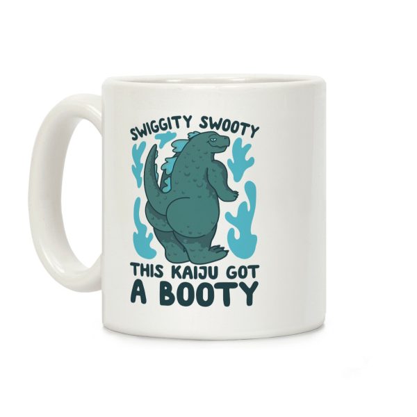 Swiggity Swooty This Kaiju Got a Booty Coffee Mug Swiggity Swooty This Kaiju Got a Booty Coffee Mug