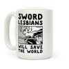 Sword Lesbians Will Save the World Utena Coffee Mug Sword Lesbians Will Save the World Utena Coffee Mug