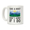 Take A Hike Don't Mind If I Do Coffee Mug Take A Hike Don't Mind If I Do Coffee Mug