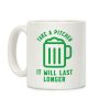 Take a Pitcher It Will Last Longer Coffee Mug Take a Pitcher It Will Last Longer Coffee Mug