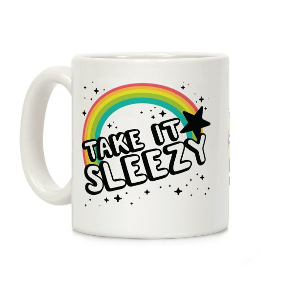 Take it Sleezy Coffee Mug Take it Sleezy Coffee Mug