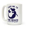 Take Me To The Beach So I can Be With My People Mermaid Coffee Mug