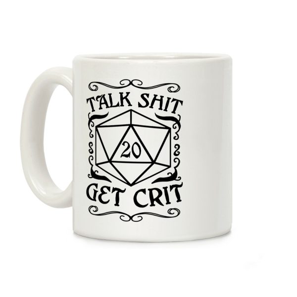 Talk shit Get Crit Coffee Mug Talk shit Get Crit Coffee Mug