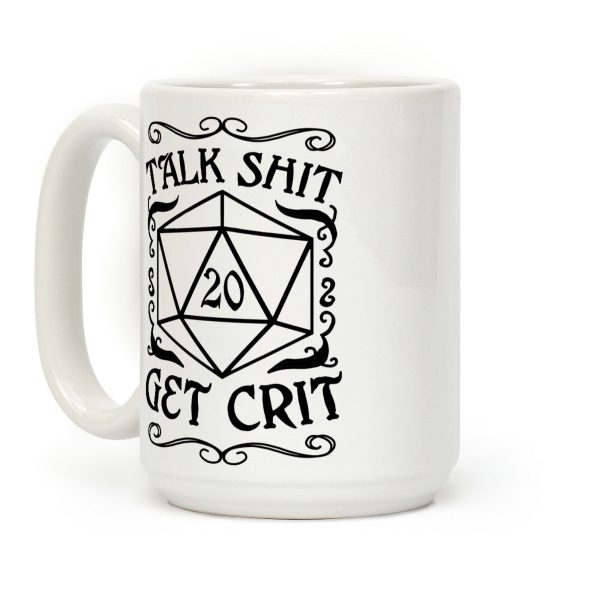 Talk shit Get Crit Coffee Mug Talk shit Get Crit Coffee Mug