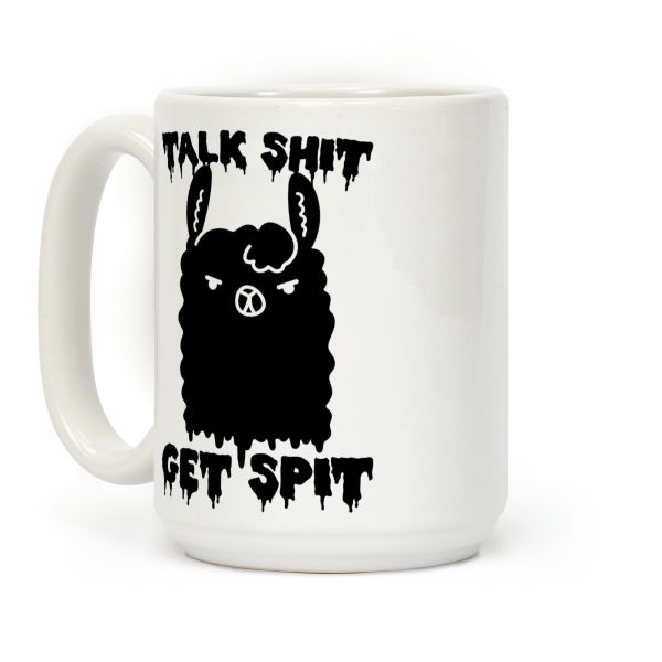 Talk Shit Get Spit Llama Coffee Mug Talk Shit Get Spit Llama Coffee Mug