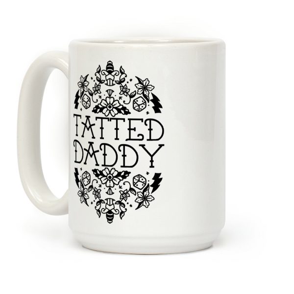 Tatted Daddy Coffee Mug Tatted Daddy Coffee Mug