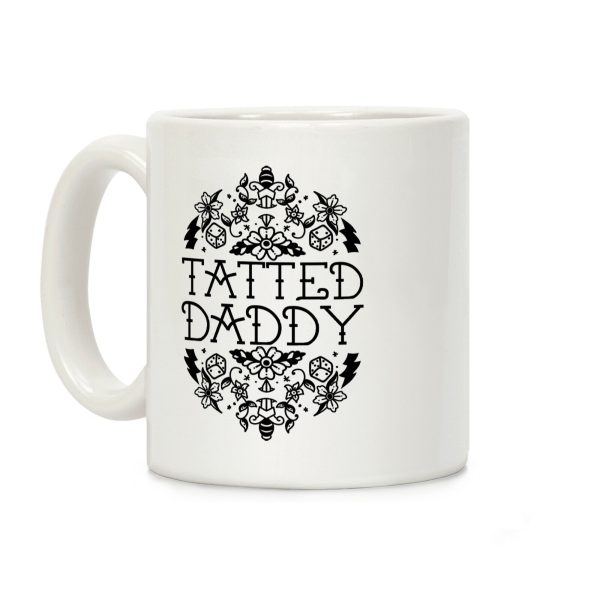 Tatted Daddy Coffee Mug Tatted Daddy Coffee Mug