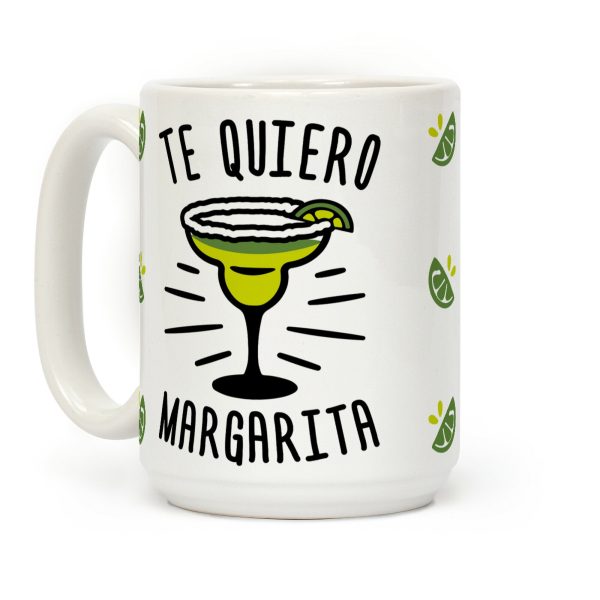 Te Quiero Margarita Coffee Mug Te Quiero Margarita Coffee Mug