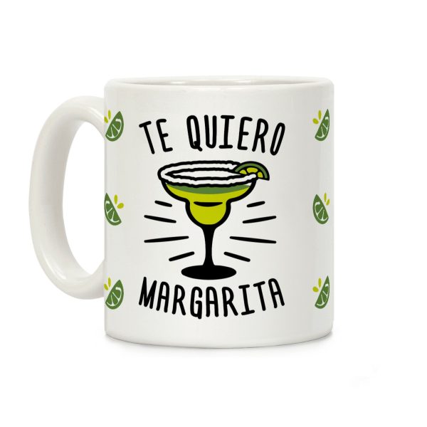 Te Quiero Margarita Coffee Mug Te Quiero Margarita Coffee Mug