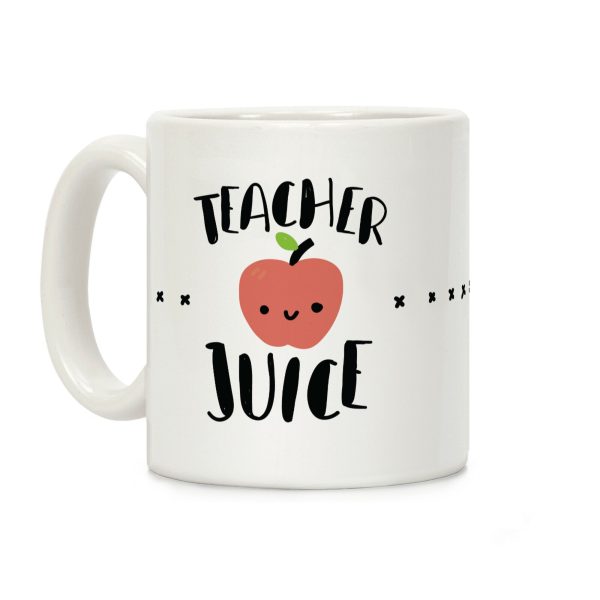 Teacher Juice Coffee Mug Teacher Juice Coffee Mug